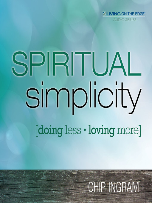 Title details for Spiritual Simplicity by Chip Ingram - Wait list